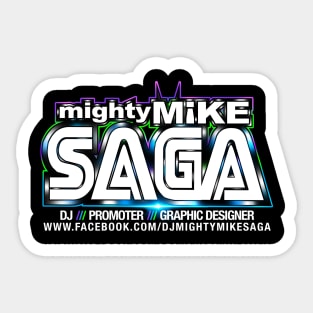 DJ MIGHTY MIKE SAGA BANNER Sticker